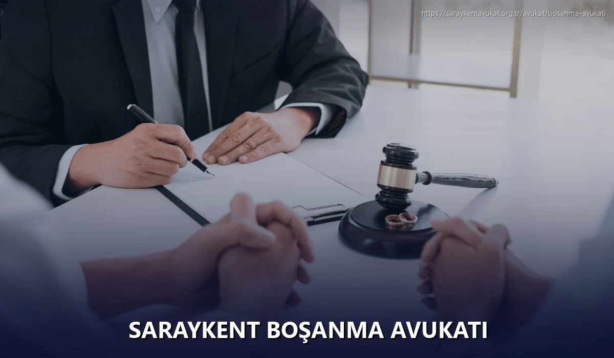 Saraykent Boşanma Avukatı