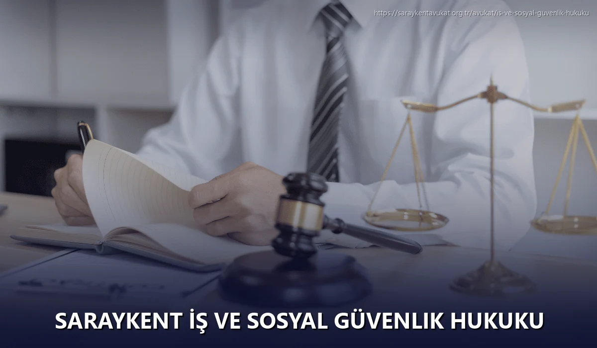 Saraykent İş ve Sosyal Güvenlik Hukuku